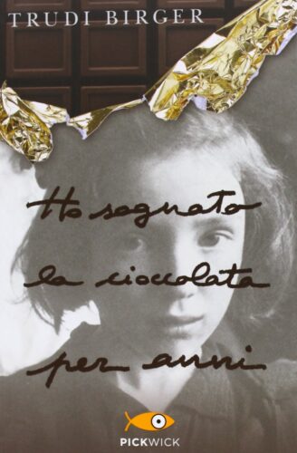 ho sognato la cioccolata per anni di Trudi Birger copertina
